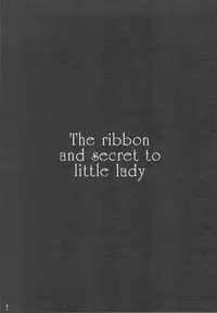 (C76) [D.N.A.Lab., Fururi. (Miyasu Risa, Hinayuki Usa)] The ribbon and secret to little lady