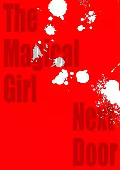 Tonari no Ie no Mahou Shoujo Kanzenban - The Magical Girl Next Door Complete Edition