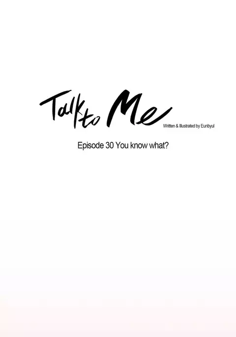 Talk To Me Ch.1-37
