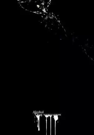 Alcohol & Drug =TLL + mrwayne=