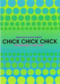(C74) [SUBSONIC FACTOR (Ria Tajima)] CHICK CHICK CHICK (BLEACH)