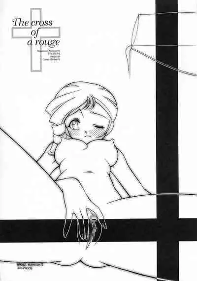 The cross of a rouge