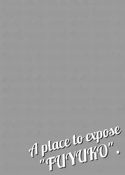 A place to expose "FUYUKO"