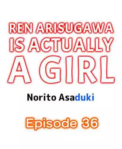 Ren Arisugawa Is Actually A Girl
