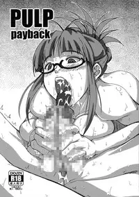 (C88) [prettydolls (Araki Hiroaki)] PULP payback (THE IDOLM@STER)